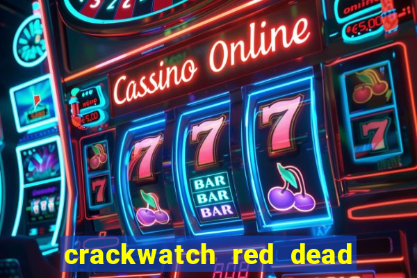 crackwatch red dead redemption 1